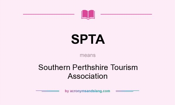 What does SPTA mean? It stands for Southern Perthshire Tourism Association
