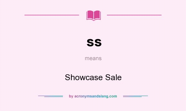 What does ss mean? It stands for Showcase Sale