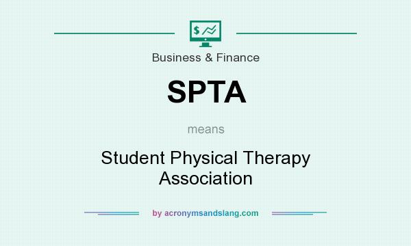 What does SPTA mean? It stands for Student Physical Therapy Association