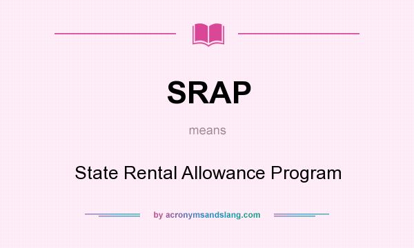 What does SRAP mean? It stands for State Rental Allowance Program