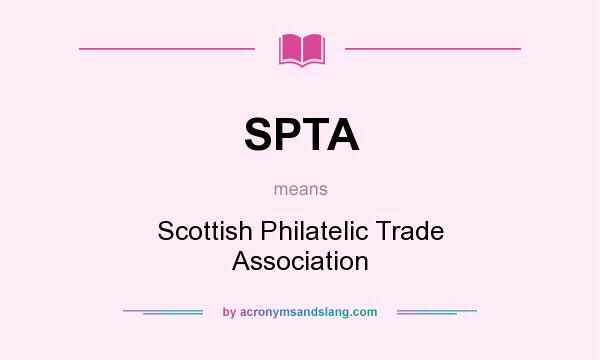 What does SPTA mean? It stands for Scottish Philatelic Trade Association