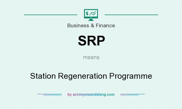 What does SRP mean? It stands for Station Regeneration Programme