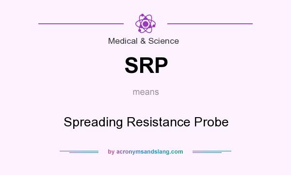 What does SRP mean? It stands for Spreading Resistance Probe