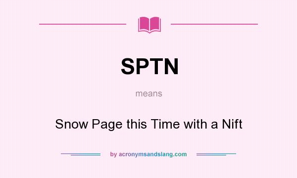 What does SPTN mean? It stands for Snow Page this Time with a Nift