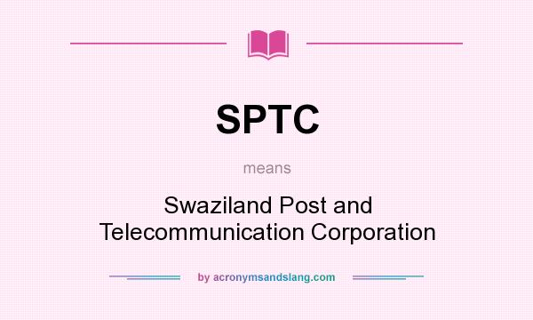 What does SPTC mean? It stands for Swaziland Post and Telecommunication Corporation