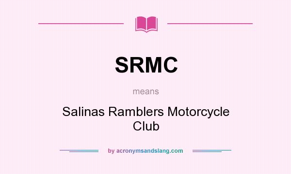 What does SRMC mean? It stands for Salinas Ramblers Motorcycle Club