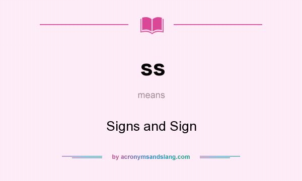 What does ss mean? It stands for Signs and Sign