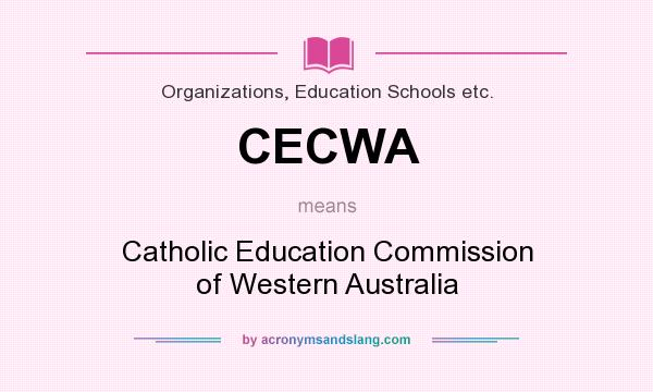 What does CECWA mean? It stands for Catholic Education Commission of Western Australia