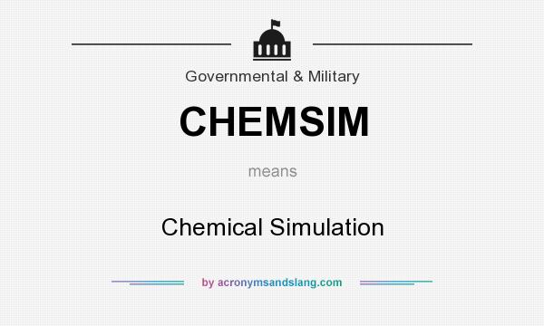 What does CHEMSIM mean? It stands for Chemical Simulation