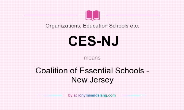 What does CES-NJ mean? It stands for Coalition of Essential Schools - New Jersey