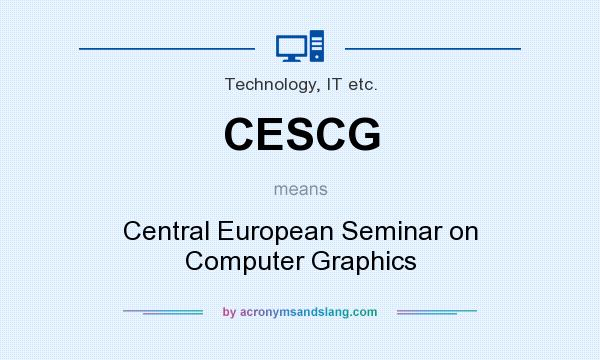 What does CESCG mean? It stands for Central European Seminar on Computer Graphics