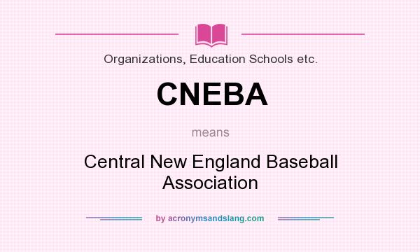 What does CNEBA mean? It stands for Central New England Baseball Association