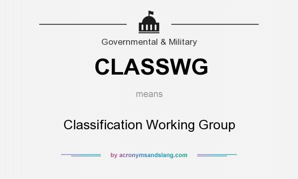 What does CLASSWG mean? It stands for Classification Working Group