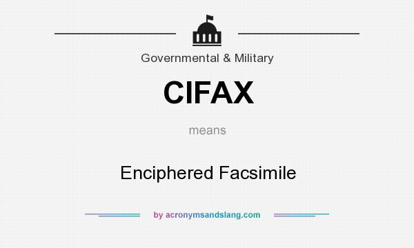 What does CIFAX mean? It stands for Enciphered Facsimile