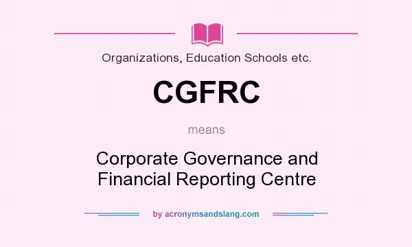 What does CGFRC mean? It stands for Corporate Governance and Financial Reporting Centre