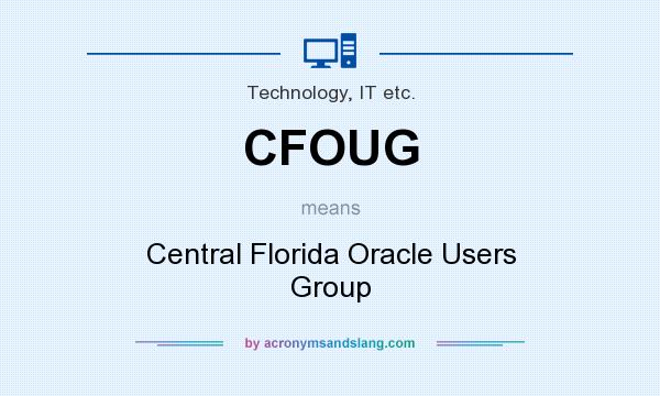 What does CFOUG mean? It stands for Central Florida Oracle Users Group
