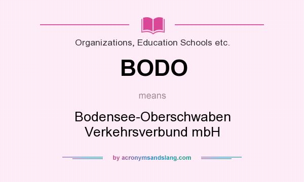 What does BODO mean? It stands for Bodensee-Oberschwaben Verkehrsverbund mbH