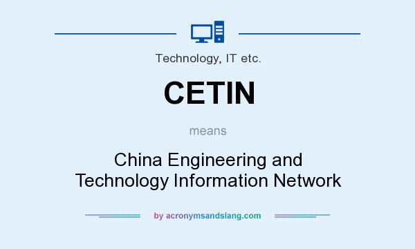 What does CETIN mean? It stands for China Engineering and Technology Information Network