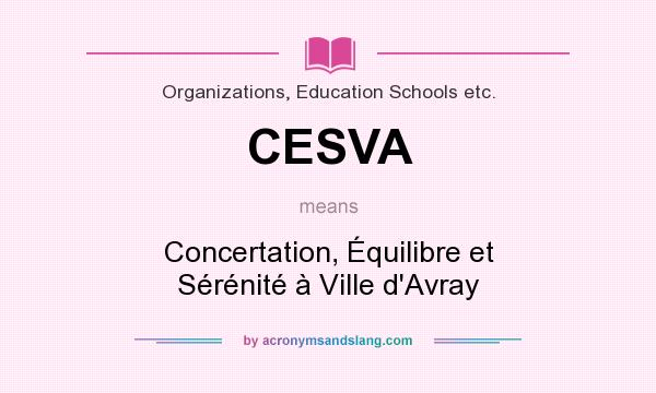 What does CESVA mean? It stands for Concertation, Équilibre et Sérénité à Ville d`Avray