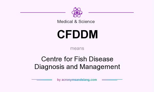 What does CFDDM mean? It stands for Centre for Fish Disease Diagnosis and Management