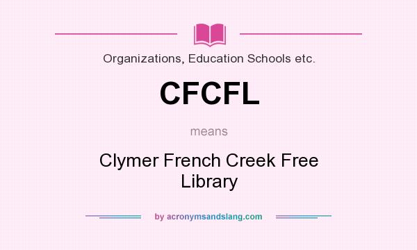What does CFCFL mean? It stands for Clymer French Creek Free Library