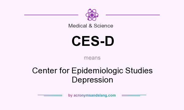 What does CES-D mean? It stands for Center for Epidemiologic Studies Depression