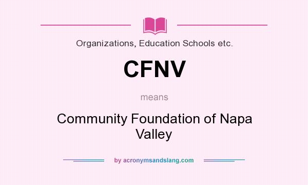What does CFNV mean? It stands for Community Foundation of Napa Valley