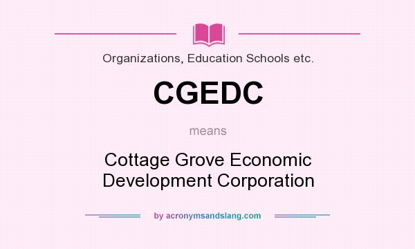 What does CGEDC mean? It stands for Cottage Grove Economic Development Corporation