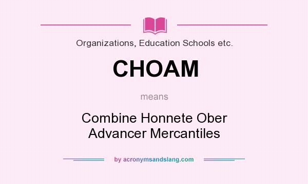 What does CHOAM mean? It stands for Combine Honnete Ober Advancer Mercantiles