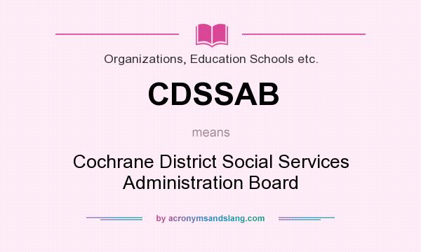 What does CDSSAB mean? It stands for Cochrane District Social Services Administration Board