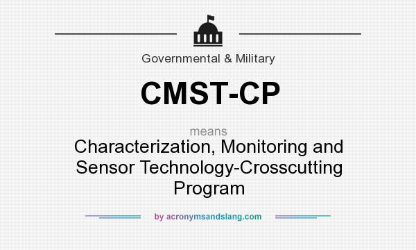 What does CMST-CP mean? It stands for Characterization, Monitoring and Sensor Technology-Crosscutting Program