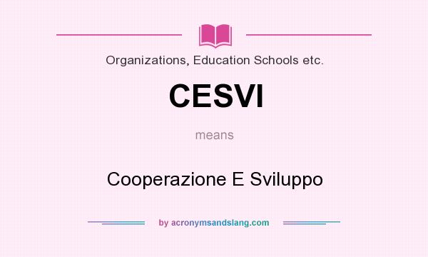 What does CESVI mean? It stands for Cooperazione E Sviluppo