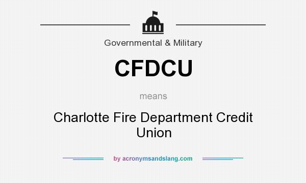 What does CFDCU mean? It stands for Charlotte Fire Department Credit Union