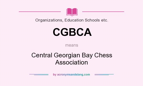 What does CGBCA mean? It stands for Central Georgian Bay Chess Association