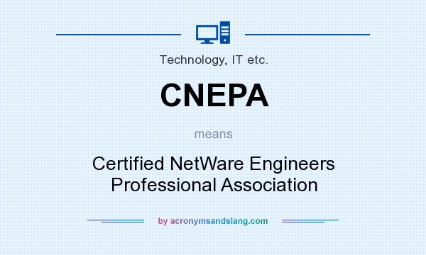 What does CNEPA mean? It stands for Certified NetWare Engineers Professional Association