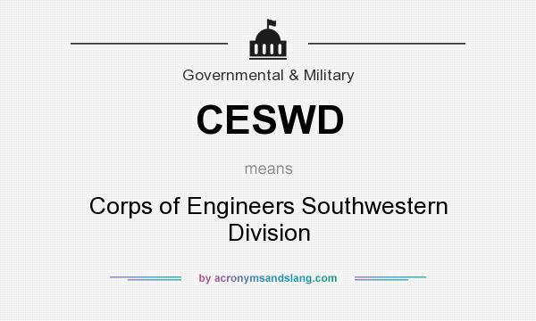 What does CESWD mean? It stands for Corps of Engineers Southwestern Division