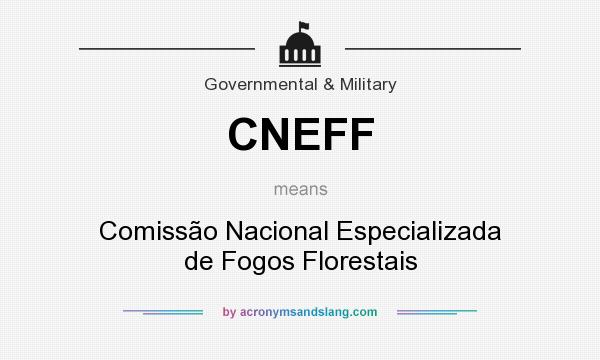 What does CNEFF mean? It stands for Comissão Nacional Especializada de Fogos Florestais