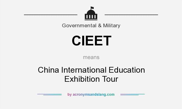 What does CIEET mean? It stands for China International Education Exhibition Tour