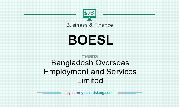 What does BOESL mean? It stands for Bangladesh Overseas Employment and Services Limited