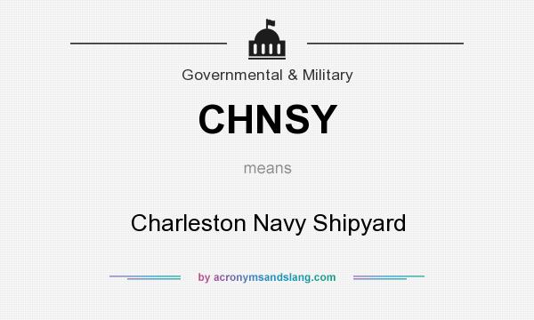 What does CHNSY mean? It stands for Charleston Navy Shipyard