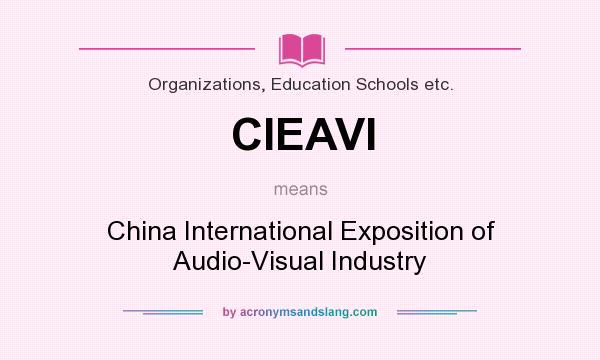 What does CIEAVI mean? It stands for China International Exposition of Audio-Visual Industry