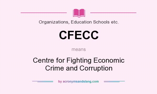 What does CFECC mean? It stands for Centre for Fighting Economic Crime and Corruption