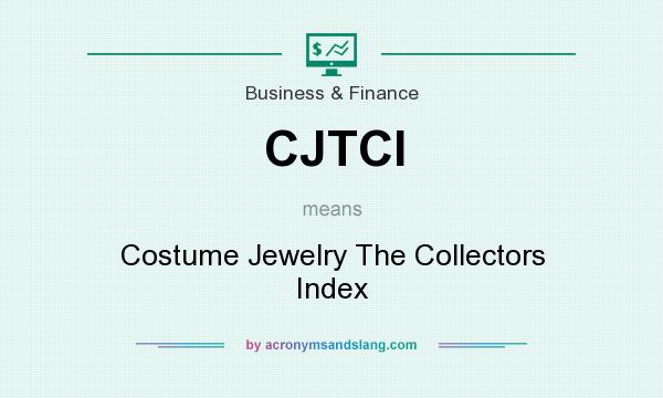 What does CJTCI mean? It stands for Costume Jewelry The Collectors Index