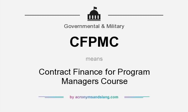 What does CFPMC mean? It stands for Contract Finance for Program Managers Course