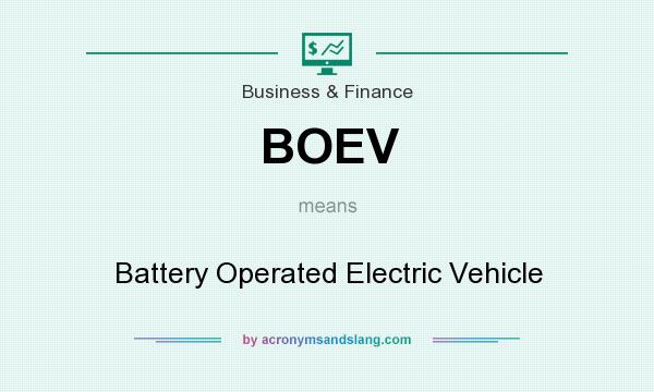What does BOEV mean? It stands for Battery Operated Electric Vehicle