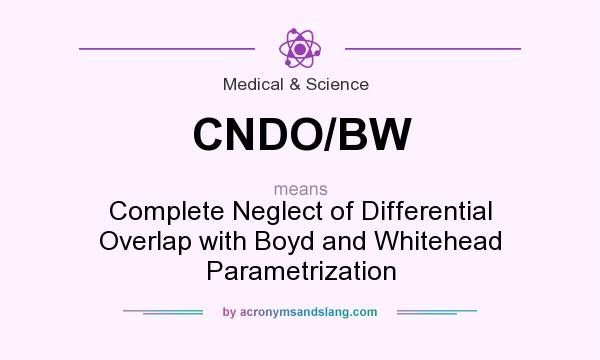 What does CNDO/BW mean? It stands for Complete Neglect of Differential Overlap with Boyd and Whitehead Parametrization