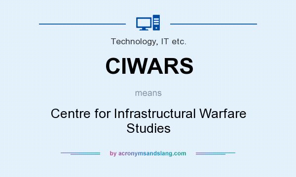What does CIWARS mean? It stands for Centre for Infrastructural Warfare Studies