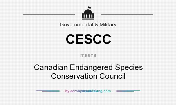What does CESCC mean? It stands for Canadian Endangered Species Conservation Council