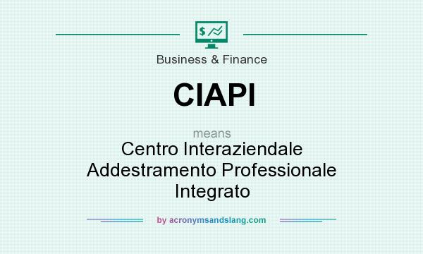 What does CIAPI mean? It stands for Centro Interaziendale Addestramento Professionale Integrato