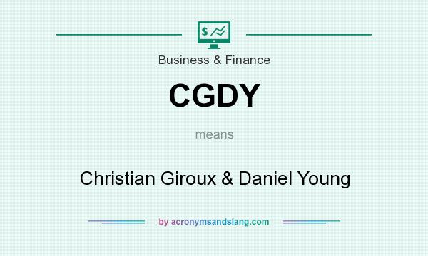 What does CGDY mean? It stands for Christian Giroux & Daniel Young